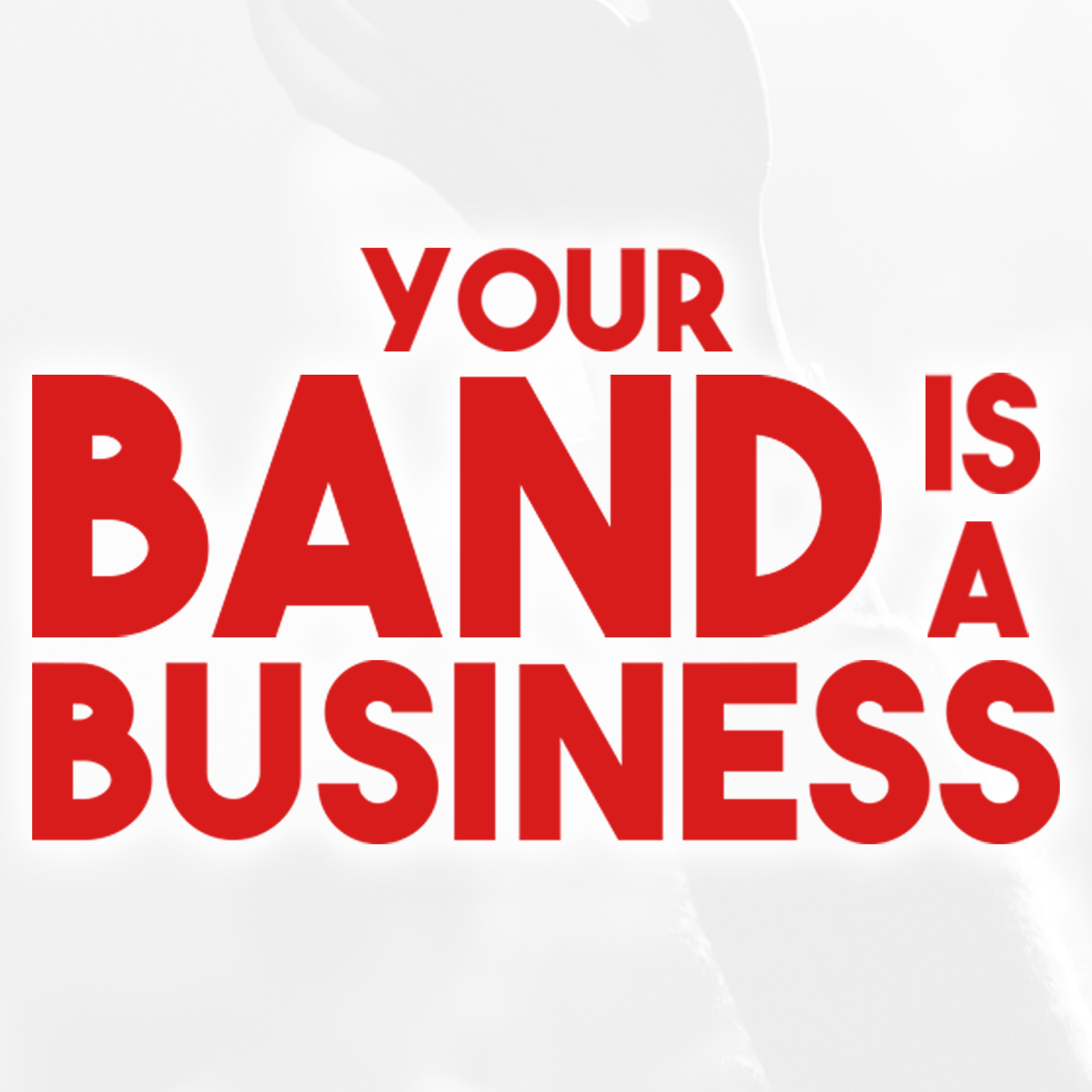 Your Band Is A Business